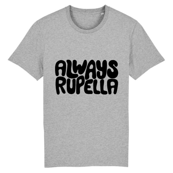 T-shirt mixte 100% coton bio - ALWAYS RUPELLA
